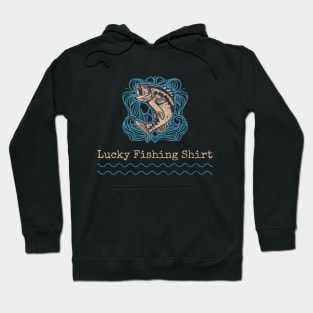 lucky fishing shirt Hoodie